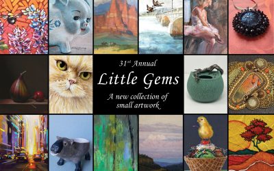 Little Gems Exhibit:Celebrating 31 years!